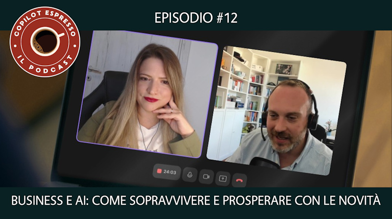 ☕ Ep.12 - Business e AI: come sopravvivere (e prosperare) con le novità
